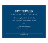 Partitions classique BARENREITER FROBERGER J.J. - KEYBOARD AND ORGAN WORKS FROM COPIED SOURCES: TOCCATEN Orgue
