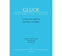 Partitions classique BARENREITER GLUCK C.W. - LA RENCONTRE IMPDIE PILGER VON MEKKA - CHANT, PIANO Choeur et ensemble vocal G