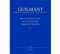 Partitions classique BARENREITER GUILMANT F.A. - AUSGEWAHLTE ORGELWERKE V: KONZERT- UND CHARAKTERSTUCKE 1 - ORGUE Orgue