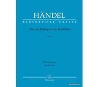 Partitions classique BARENREITER HÄNDEL G.F. - ALMIRA, KÖNIGIN VON KASTILIEN HWV 1 - VOCAL SCORE Voix solo, piano