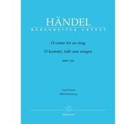 Partitions classique BARENREITER HAENDEL G.F. - O KOMMT. LASST UNS SINGEN HWV 253 - CHANT, PIANO Choeur et ensemble vocal