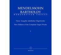 Partitions classique BARENREITER MENDELSSOHN FELIX - NEUE AUSGABE SAMTLICHER ORGELWERKE, BAND 1 - ORGUE Orgue G