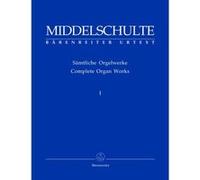 Partitions classique BARENREITER MIDDELSCHULTE WILHELM - SAMTLICHE ORGELWERKE I - ORGUE Orgue