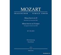 Partitions classique BARENREITER MOZART W.A. - MISSA BREVIS IN D KV 194 (186h) - FEMALE CHOIR SMA - VOCAL SCORE Choeur et ensemble vocal