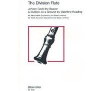 Partitions classique BARENREITER THE DIVISION FLUTE : JOHNEY COCK THY BEAVOR, A DIVISION ON A GROUND BY VALENTINE READING Flûte à bec G