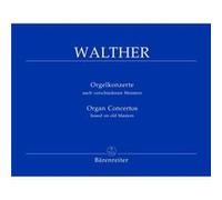 Partitions classique BARENREITER WALTHER J.G. - ORGELKONZERTE, NACH VERSCHIEDENEN MEISTERN - ORGUE Orgue