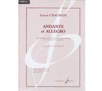 CHAUSSON ERNEST - ANDANTE ET ALLEGRO (CLARINETTE SIB / PIANO)