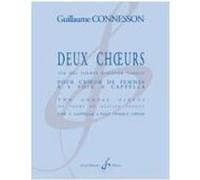 Partitions classique BILLAUDOT CONNESSON GUILLAUME - DEUX CHOEURS - CHOEURS A 4 VOIX DE FEMMES ET PLUS Choeur et ensemble vocal G