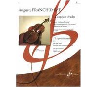 FRANCHOMME AUGUST - 12 CAPRICES-ETUDES OP.7 POUR VIOLONCELLE SEUL VOL.1