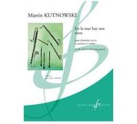 Partitions classique BILLAUDOT KUTNOWSKI MARTIN - EN LA MAR HAY UNA TORRE - QUINTETTES Musique de chambre