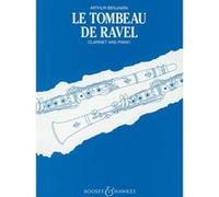 Partitions classique BOOSEY & HAWKES BENJAMIN ARTHUR - LE TOMBEAU DE RAVEL - CLARINET AND PIANO Clarinette G