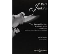 Partitions classique BOOSEY & HAWKES JENKINS KARL - THE ARMED MAN: A MASS FOR PEACE - MIXED CHOIR AND PIANO Choeur et ensemble vocal