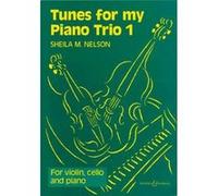 Partitions classique BOOSEY & HAWKES NELSON SHEILA M. - TUNES FOR MY PIANO TRIO VOL. 1 - VIOLIN, CELLO AND PIANO Ensemble mixte
