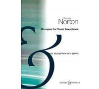 Partitions classique BOOSEY & HAWKES NORTON CHRISTOPHER - MICROJAZZ FOR TENOR SAXOPHONE - SAXOPHONE TÉNOR ET PIANO Saxophone