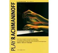 Partitions classique BOOSEY & HAWKES RACHMANINOFF SERGEI WASSILJEWITSCH - PLAY RACHMANINOFF - PIANO Piano