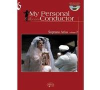 Partitions classique CARISCH MY PERSONAL CONDUCTOR SERIES - SOPRANO ARIAS VOL. 2 + DVD - VOIX SOPRANO Soprano, piano G