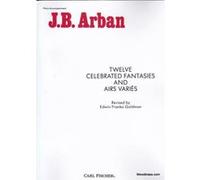 Partitions classique CARL FISCHER ARBAN J. B. - 12 CELEBRATED FANTASIES AND AIRS VARIES - TROMPETTE ET PIANO Trompette