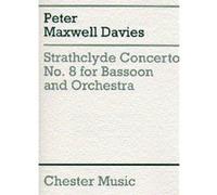 Partitions classique CHESTER MUSIC DAVIES PETER MAXWELL - STRATHCLYDE CONCERTO NO.8 - BASSOON AND ORCHESTRA Basson