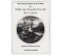 Partitions classique CHESTER MUSIC PETTI ANTHONY G - THE ITALIAN AND SPANISH SCHOOLS FOR 6 VOICES - CHORAL Choeur et ensemble vocal G