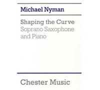 SHAPING THE CURVE - FOR SOPRANO SAXOPHONE AND PIANO