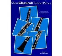 Partitions classique CHESTER MUSIC SHORT CLASSICAL CLARINET PIECES - CLARINET Clarinette