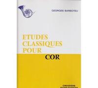 Georges Barboteu: Classic Etudes For French Horn. Partitions pour Cor