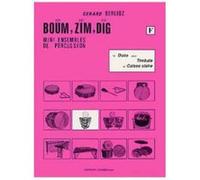 Partitions Classique Combre Berlioz Gerard - Boum, Zim, Dig Vol.F - 12 Duos - Timbale Et Caisse Claire Percussion G