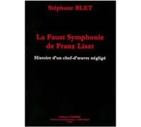 Partitions classique COMBRE BLET STEPHANE - LA FAUST SYMPHONIE DE FRANZ LISZT - ANALYSE Piano G