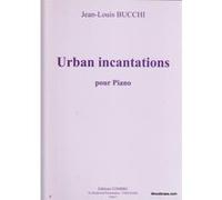 Partitions classique COMBRE BUCCHI JEAN-LOUIS - URBAN INCANTATIONS - PIANO Piano