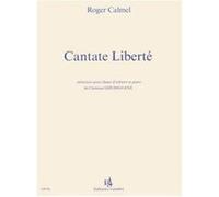 Partitions Classique Combre Calmel Roger - Cantate Liberte - Choeur D'Enfants Et Piano (Reduction) Choeur Et Ensemble Vocal G