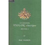 Partitions classique COMBRE CLASSENS HENRI - LE NOUVEAU VIOLON CLASSIQUE RECUEIL A Violon G