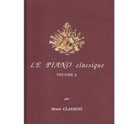 Partitions classique COMBRE CLASSENS HENRI - LE PIANO CLASSIQUE VOL.A Piano G