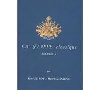 Le Roy Classens - La Flute Classique Recueil 2