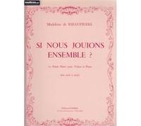 Partitions classique COMBRE MADELEINE DE RIBAUPIERRE - SI NOUS JOUIONS ENSEMBLE Violon