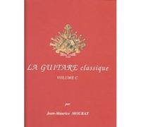 Partitions classique COMBRE MOURAT JEAN-MAURICE - LA GUITARE CLASSIQUE VOL.C Guitare