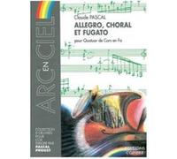 Partitions Classique Combre Pascal Claude - Allegro, Choral Et Fugato - 4 Cors En Fa Cor