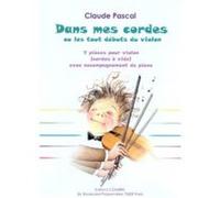 Partitions Classique Combre Pascal Claude - Dans Mes Cordes (7 Pieces) - Violon Et Piano Violon