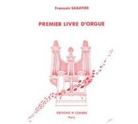 Partitions Classique Combre Sabatier Francois - Premier Livre D'Orgue (2 Suites 1. Et 2. Ton) - Orgue Orgue G