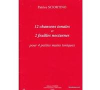 Partitions classique COMBRE SCIORTINO PATRICE - CHANSONS TONALES (12) - FEUILLES NOCTURNES (2) - PIANO A 4 MAINS Piano