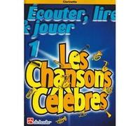 Partitions classique DEHASKE ECOUTER, LIRE & JOUER - LES CHANSONS CELEBRES Clarinette G