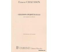Partitions classique DURAND CHAUSSON E. - CHANSON PERPETUELLE - SOPRANO ET ORCHESTRE Voix solo, piano G