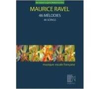 RAVEL MAURICE - 46 MELODIES - VOIX BASSE & PIANO
