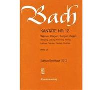 Partitions classique EDITION BREITKOPF BACH J.S. - KANTATE 12 WEINEN, KLAGEN - CHANT, CHOEUR, PIANO Choeur et ensemble vocal