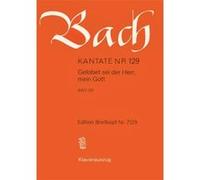Partitions classique EDITION BREITKOPF BACH J.S. - KANTATE 129 GELOBET SEI DER - CHANT, CHOEUR, PIANO Choeur et ensemble vocal G