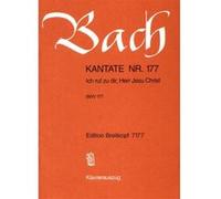 Partitions classique EDITION BREITKOPF BACH J.S. - KANTATE 177 ICH RUFE ZU DIR - CHANT, CHOEUR, PIANO Choeur et ensemble vocal