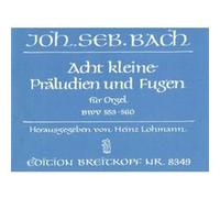 Partitions classique EDITION BREITKOPF BACH JOHANN SEBASTIAN - 8 KLEINE PRALUDIEN UND FUGEN - ORGAN Orgue