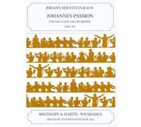 Partitions classique EDITION BREITKOPF BACH JOHANN SEBASTIAN - JOHANNES-PASSION BWV 245 - SOLI, MIXED CHOIR, ORCHESTRA Grand format G