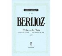 Partitions classique EDITION BREITKOPF BERLIOZ H. - L'ENFANCE DU CHRIST OP. 25 - CHANT, CHOEUR, PIANO Choeur et ensemble vocal G