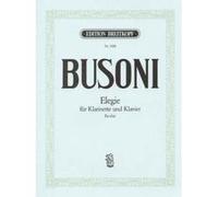 Partitions classique EDITION BREITKOPF BUSONI FERRUCCIO - ELEGIE ES-DUR - CLARINET, PIANO Clarinette