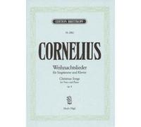 Partitions classique EDITION BREITKOPF CORNELIUS PETER - WEIHNACHTSLIEDER HOCH OP. 8 - HIGH VOICE, PIANO Choeur et ensemble vocal G